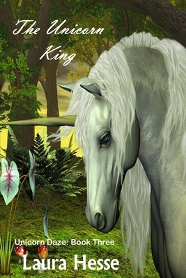 The Unicorn King by Hesse, Laura