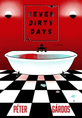 Seven Dirty Days by Gárdos, Peter