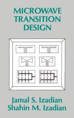 Microwave Transition Design by Izadian, Jamal S.