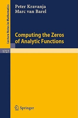 Computing the Zeros of Analytic Functions by Kravanja, Peter