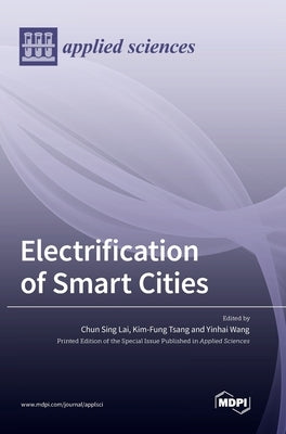 Electrification of Smart Cities by Lai, Chun Sing