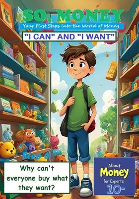 So, Money. "I Can" and "I Want": Why can't everyone buy what they want? by Anniba