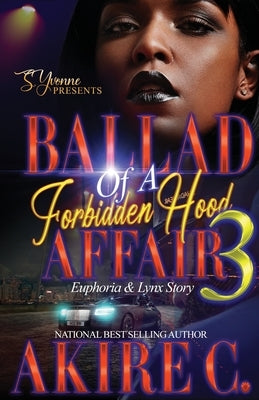 Ballad Of A forbidden Hood Affair 3: Euphoria & Lynx Story by C, Akire