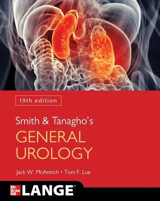 Smith and Tanagho's General Urology, 19th Edition by McAninch, Jack