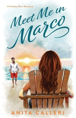 Meet Me in Marco by Calleri, Anita