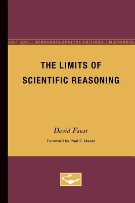 The Limits of Scientific Reasoning by Faust, David