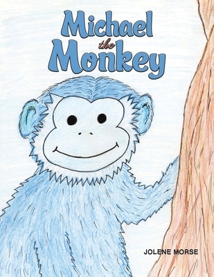 Michael the Monkey by Morse, Jolene