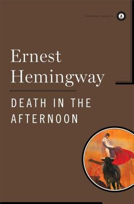 Death in the Afternoon by Hemingway, Ernest