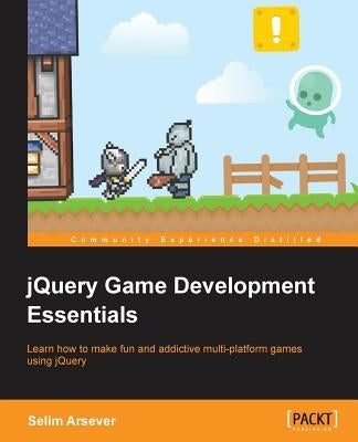 Jquery Game Development Essentials by Arsever, Selim