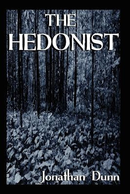 The Hedonist by Dunn, Jonathan