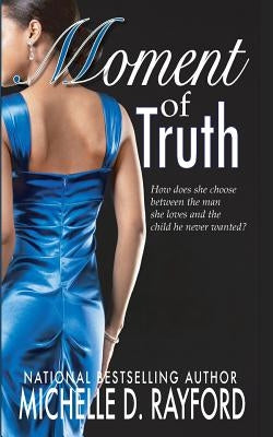 Moment of Truth by Rayford, Michelle D.