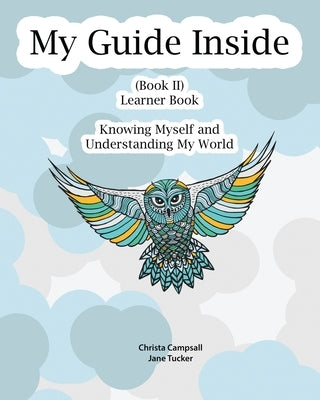 My Guide Inside (Book II) Intermediate Learner Book by Campsall, Christa