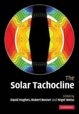 The Solar Tachocline by Hughes, D. W.