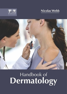 Handbook of Dermatology by Webb, Nicolas
