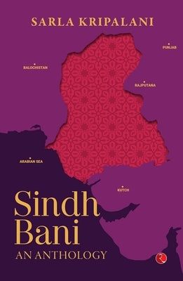 Sindh Bani: An Anthology by Kripalani, Sarla