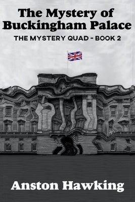 The Mystery of Buckingham Palace by Hawking, Anston