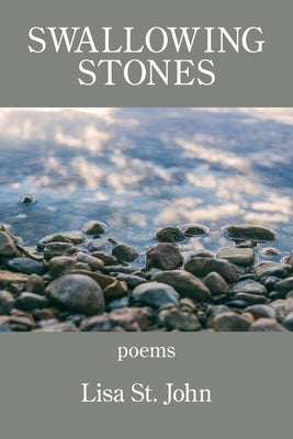Swallowing Stones by St John, Lisa