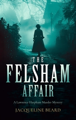 The Felsham Affair by Beard, Jacqueline