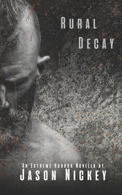 Rural Decay by Nickey, Jason