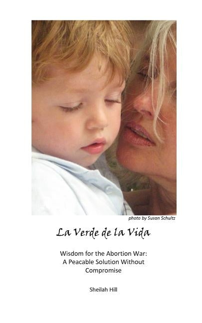 La Verde de la Vida by Hill, Sheilah K.