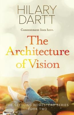 The Architecture of Vision by Dartt, Hilary
