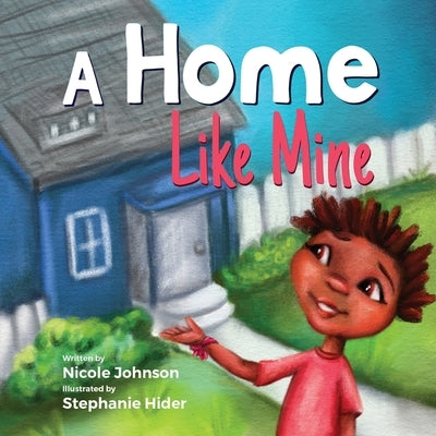 A Home Like Mine by Johnson, Nicole G.