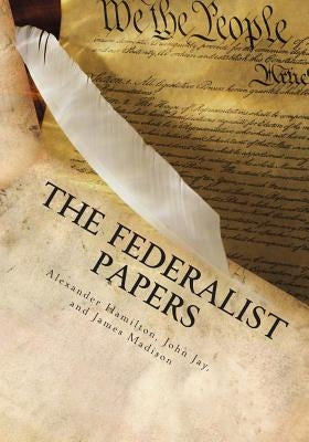 The Federalist Papers by Jay, John