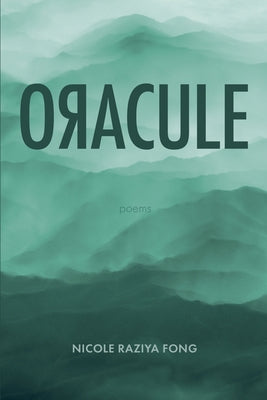 Oracule by Raziya Fong, Nicole