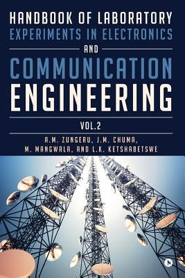 Handbook of Laboratory Experiments in Electronics and Communication Engineering: Vol. 2 by J. M. Chuma