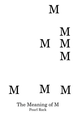 The Meaning of M by Rock, Pearl
