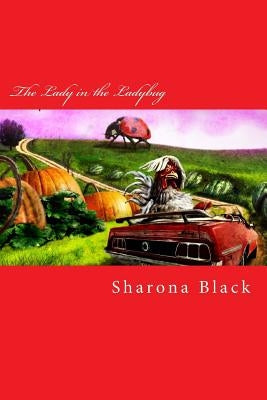 The Lady in the Ladybug by Black, Sharona