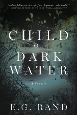 Child of Dark Water by Rand, E. G.