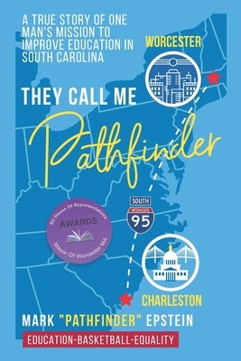 They Call Me Pathfinder: Education-Basketball-Equality by Epstein, Mark Pathfinder