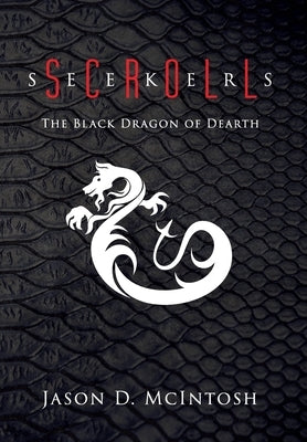 Scroll Seekers: The Black Dragon of Dearth by McIntosh, Jason David