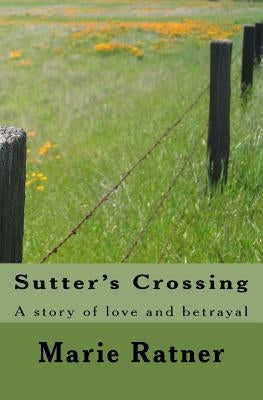 Sutter's Crossing by Ratner, Marie L.