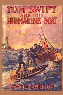 Tom Swift and his Submarine Boat by Appleton, Victor