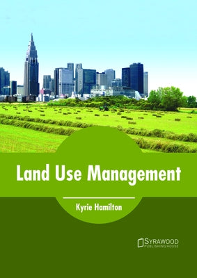 Land Use Management by Hamilton, Kyrie