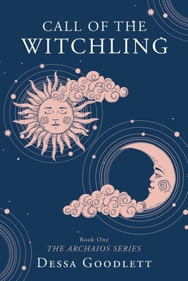Call of the Witchling: Book One by Goodlett, Dessa