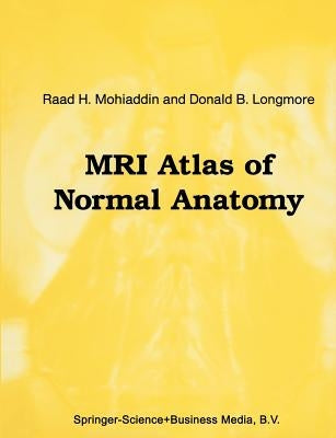 MRI Atlas of Normal Anatomy by Mohiaddin, Raad H.