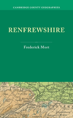 Renfrewshire by Mort, Frederick