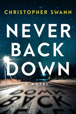 Never Back Down by Swann, Christopher