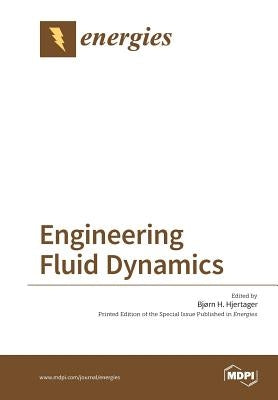 Engineering Fluid Dynamics by Hjertager, Bjørn H.