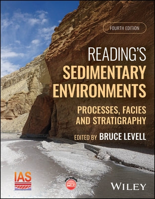 Reading's Sedimentary Environments: Processes, Facies and Stratigraphy by Levell, Bruce