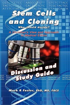 Stem Cells and Cloning Discussion and Study Guide by Foster, Mark R.