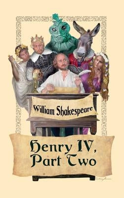 King Henry IV, Part Two by Shakespeare, William