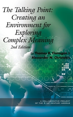 The Talking Point: Creating an Environment for Exploring Complex Meaning by Flanagan, Thomas R.