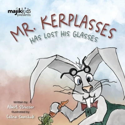 Mr. Kerplasses Has Lost His Glasses by Strasser, Albert