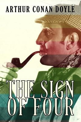 The Sign of Four by Doyle, Arthur Conan