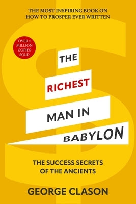 The Richest Man in Babylon (Warbler Classics Illustrated Edition) by Clason, George