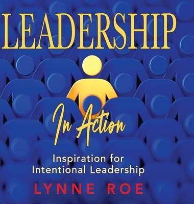 Leadership in Action by Roe, Lynne